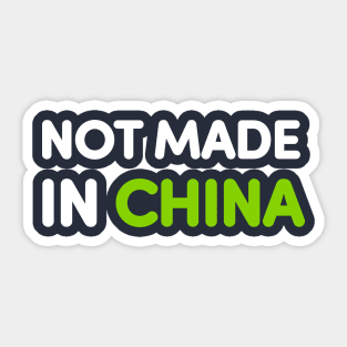 Not Made In China Sticker